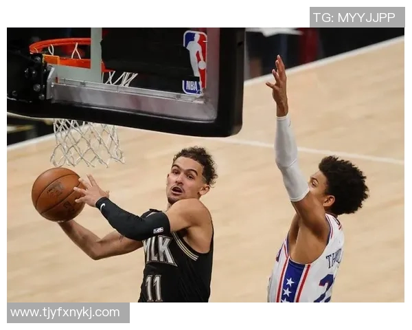 特雷杨如何在NBA赛场上展现个人魅力与团队合作的完美结合
